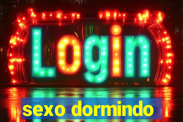 sexo dormindo